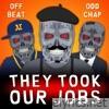 They Took Our Jobs (Funny Song About AI Stealing Jobs) (feat. Odd Chap) - Single