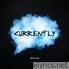 CURRENTLY - Single