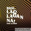 Sige, Laglagan Na! - Single