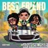 Best Friend (feat. BabyTron & Skilla Baby) - Single