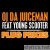 Oj Da Juiceman - Plug Prices (feat. Young Scooter) - Single