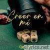Creer en mí - Single