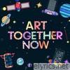 Art Together Now - EP