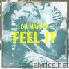 Ok Mayday - Feel It - Single