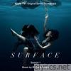 Surface (Music from the Original TV Series)