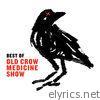 Old Crow Medicine Show - Best Of