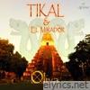 Tikal & El Mirador
