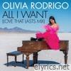 Olivia Rodrigo - All I Want (Love That Lasts Mix) - Single