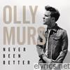 Olly Murs - Never Been Better (Deluxe)