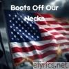 Boots Off Our Necks - Single