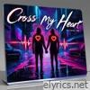 Cross my heart - Single
