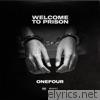 Onefour - Welcome to Prison - Single