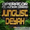 Junglist Deyah (feat. Junior Dread)