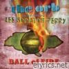 Ball of Fire (feat. Lee 'Scratch' Perry) - EP