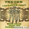 More Tales From the Orbservatory (feat. Lee Scratch Perry)