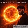 Can't Find My Way Home - Single