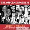 Osborne Brothers - Detroit To Wheeling