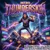 Intro Thunderskin - Single