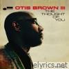 Otis Brown Iii - The Thought of You