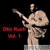 Otis Rush, Vol. 1