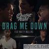 Our Last Night - Drag Me Down (feat. Matty Mullins) - Single