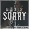 Our Last Night - Sorry - Single