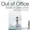 Out Of Office - Break of Dawn 2008 (Suitcase At the Door) - EP