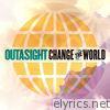 Outasight - Change the World - Single