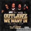 Outlawz - We Want In