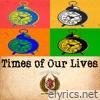 Times of Our Lives - Single