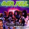 Overkill - Taking Over