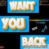 Want You Back - Single