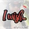 I WISH - Single
