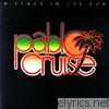 Pablo Cruise - A Place In the Sun