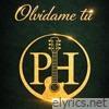 Olvídame Tu - Single