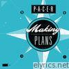 Pacer - Making Plans