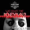 Who Killed the Moneyman? - Single