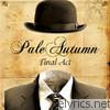 Pale Autumn - Final Act - EP