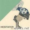 Hesitater - Single