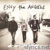 Envy the Angels