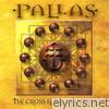 Pallas - The Cross & The Crucible