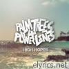 Palm Trees & Power Lines - High Hopes - EP
