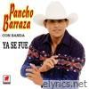 Pancho Barraza - Ya Se Fue