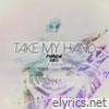 Panda Eyes - Take My Hand (feat. Azuria Sky) [Remix EP]