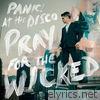 Panic! At The Disco - Pray For the Wicked