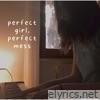 perfect girl, perfect mess (acoustic demo) - Single