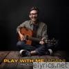 Play With Me (Again) - Single
