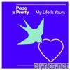 My Life Is Yours - Single