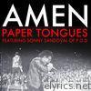 Paper Tongues - Amen (feat. Sonny Sandoval of P.O.D) - Single