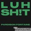 Luh Sh!t - Single